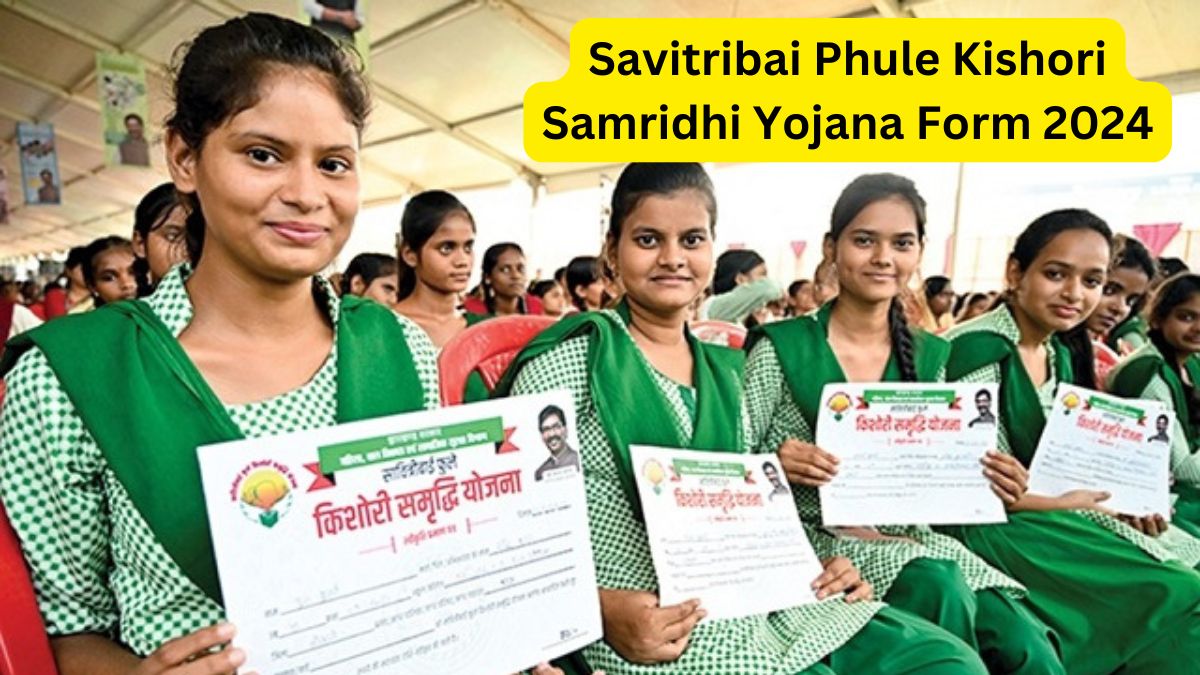 Savitribai Phule Kishori Samridhi Yojana Form 2024