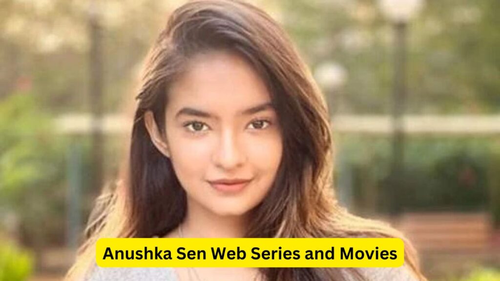 Anushka Sen Biography 2024